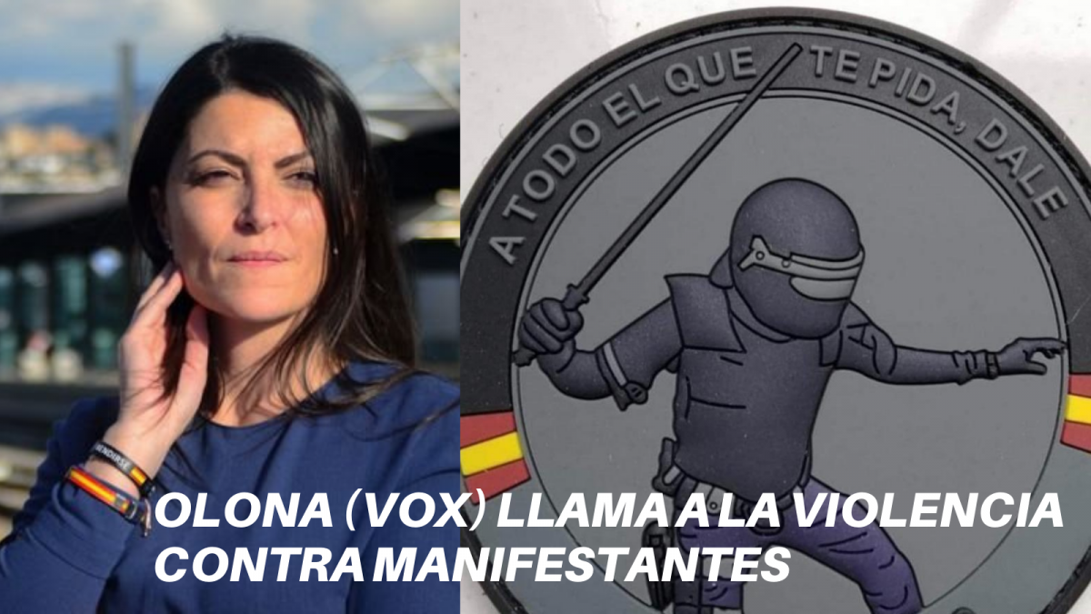 Olona (Vox) llama a la violencia contra manifestantes