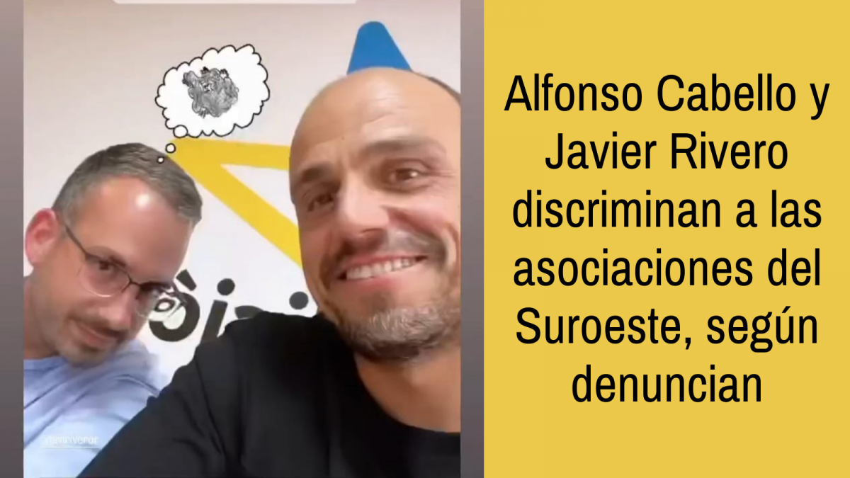 Alfonso Cabello y Javier Rivero discriminan a las asociaciones del Suroeste, segu00fan denuncian