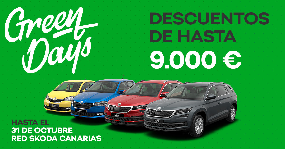 Solo hasta el 31 de octubre, precios de locura con los Green Days de Su030cKODA Canarias