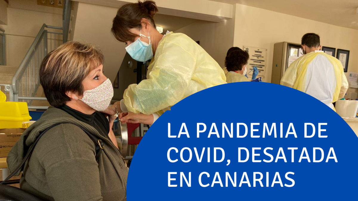 La pandemia de covid, desatada en canarias