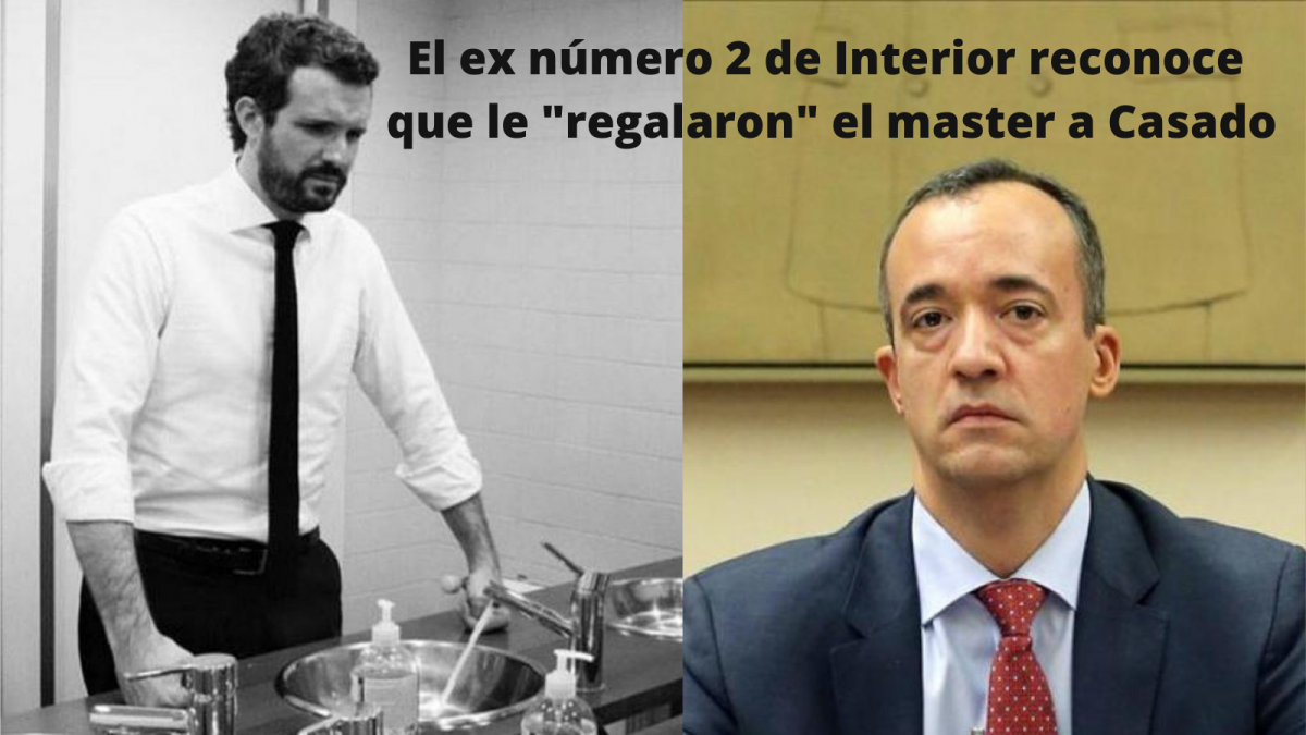 El ex nu00famero 2 de Interior reconoce que le  regalaron  el master a Casado